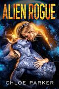 Alien Rogue by Chloe Parker