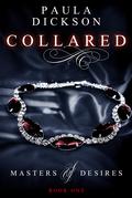Collared by Paula Dickson