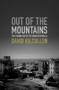 Out of the Mountains: The Coming Age of the Urban Guerrilla (Riigikaitse raamatukogu #9) by David Kilcullen