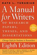 A Manual for Writers of Research Papers, Theses, and Dissertations: Chicago Style for Students & Researchers by Gregory G. Colomb