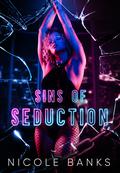 Sins of Seduction by Nicole Banks