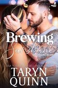 Brewing Sunshine: a Steamy Small Town Romance by Taryn Quinn