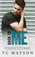 Back to Me (Cameron Falls #1) by T.C. Matson