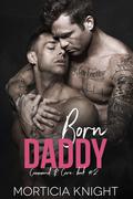Born Daddy by Morticia Knight