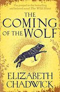 The Coming of the Wolf (Ravenstow Trilogy #0) by Elizabeth Chadwick
