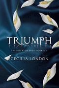Triumph (Bellator Saga #6) by Cecilia London