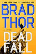 Dead Fall (Scot Harvath #22) by Brad Thor