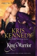 King's Warrior (Renegade Lords #1) by Kris Kennedy