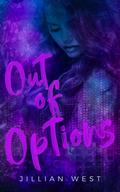 Out of Options by Jillian West