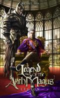 Legion (Legend of the Arch Magus #9) by Michael Sisa