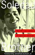 Soledad Brother: The Prison Letters of George Jackson by George L. Jackson, Jonathan Jackson Jr.