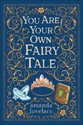 You are Your Own Fairy Tale (You Are Your Own Fairy Tale #1-3) by Amanda Lovelace