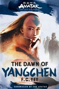 The Dawn of Yangchen (The Yangchen Novels #1) by F.C. Yee