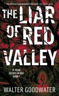 The Liar of Red Valley by Walter Goodwater