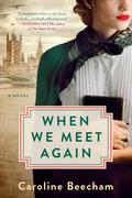 When We Meet Again by Caroline Beecham