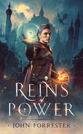 Reins of Power (The Shandian Chronicles #1) by John Forrester