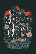 The Poppy and the Rose by Ashlee Cowles