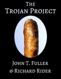 The Trojan Project by Richard Rider