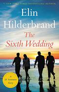 The Sixth Wedding (28 Summers #1.5) by Elin Hilderbrand