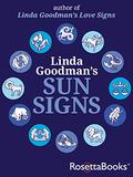 Linda Goodman's Sun Signs by Linda Goodman