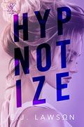Hypnotize (Knot Their Omega #2) by E.J. Lawson