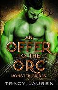 An Offer to the Orc (Monster Brides #1) by Tracy Lauren