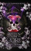 Rotten to the Core: Tales of Darkness and Fate by Liz Cain
