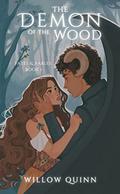 The Demon of the Wood (Fates and Fables #1) by Willow Quinn