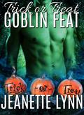 Trick or Treat (Goblin Feat #1) by Jeanette Lynn
