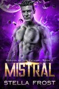 Mistral (Rogues of the Zathari #2) by Stella Frost
