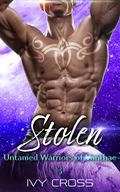 Stolen (Untamed Warriors of Vanthae #3) by Ivy Cross