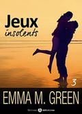 Jeux insolents - Vol. 3 by Emma Green