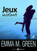 Jeux insolents - Vol. 4 by Emma Green