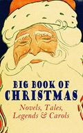 Big Book of Christmas: Novels, Tales, Legends & Carols by Fyodor Dostoevsky