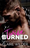 Twice Burned by Claire Wilder