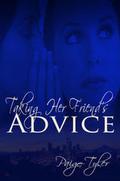 Taking Her Friend's Advice (The Friends Series #2) by Paige Tyler