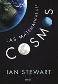 Calculating the Cosmos: How Mathematics Unveils the Universe by Ian Stewart