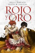 Rojo y oro by Iria G. Parente, Selene M. Pascual