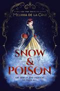 Snow & Poison (Cinder & Glass #2) by Melissa de la Cruz