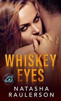 Whiskey Eyes (Suspenseful Seduction World #1) by Natasha Raulerson