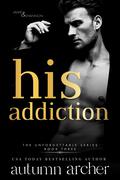 His Addiction by Autumn Archer