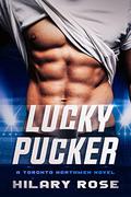 Lucky Pucker (Toronto Northmen #1) by Hilary Rose
