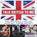 Talk British to Me by Saskia Maarleveld