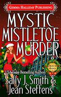Mystic Mistletoe Murder by Sally J. Smith, Jean Steffens