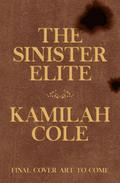 The Sinister Elite by Kamilah Cole