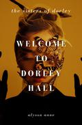 Welcome to Dorley Hall (The Sisters of Dorley #1) by Alyson Greaves