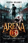 Arena 13 by Joseph Delaney