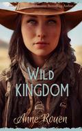 Wild Kingdom by Anne Rouen