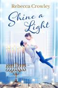 Shine a Light (Orchard Hill #1) by Rebecca Crowley