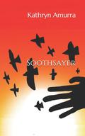 Soothsayer (Soothsayer's Path #1) by Kathryn Amurra